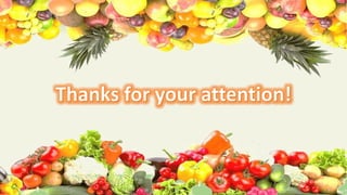 Fruit and vegetables