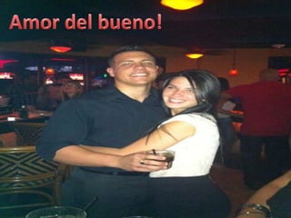 Amor del bueno!