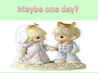 Maybe one day?