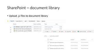 SharePoint – document library
• Upload .js files to document library
 