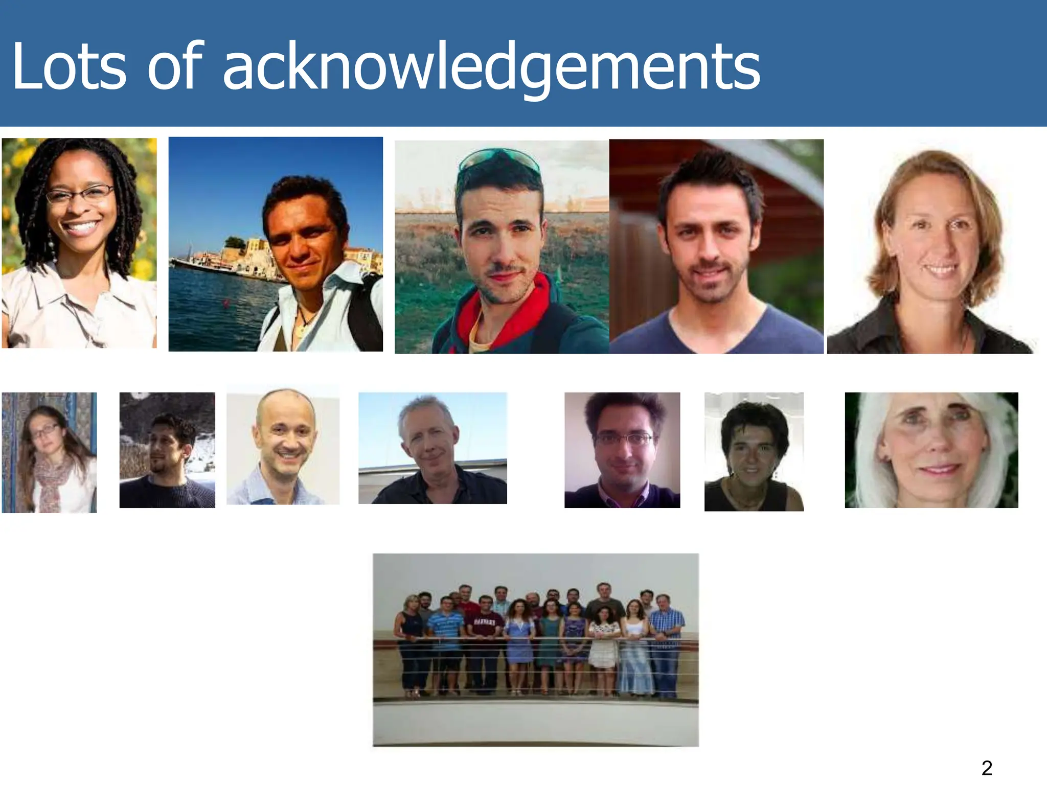 Lots of acknowledgements
2
 