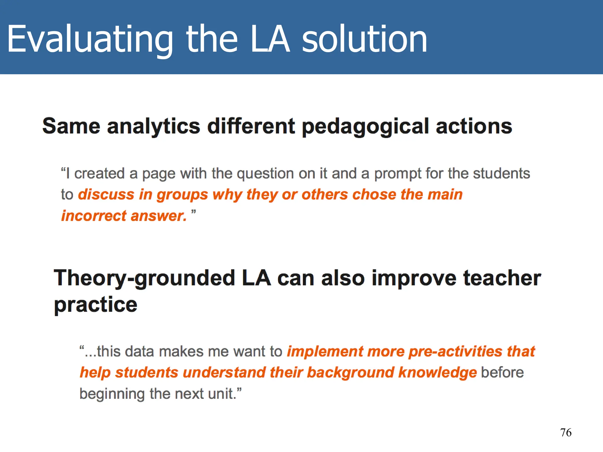 Evaluating the LA solution
76
 