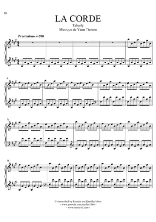 18

                                      LA CORDE
                                                  Tabarly
                                          Musique de Yann Tiersen

                                                                                           
                                                                                                 
           Prestissimo q=200
                                                                                       
      

       
                
                                   


                                                            
                                                                                      
 6

                                                                         

                                                       
       
                                        
                                     


                                                                     
                                                                           
 11

                                                     

                 
                                                   
                                                   
                                                                        


                                                 
                                                         
 16

                                    

                                          
                                                   
             
               

                                      © transcribed by Romain and fixed by Idwer
                                           - www.youtube.com/mcflan1586 -
                                                 - www.music-id.com -
 