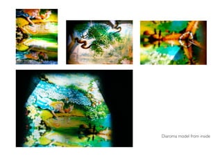 Diaroma model from inside
 