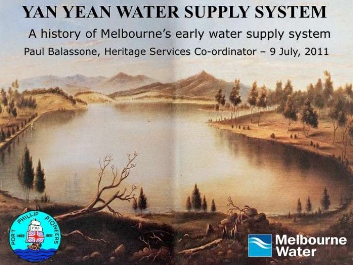 Yan Yean Water Supply System A history of Melbourne’s early water sup…