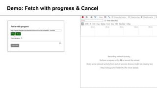 50
Demo: Fetch with progress & Cancel
 