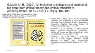 Gezgin, U. B. (2020). An invitation to critical social science of
big data: from critical theory and critical research to
...