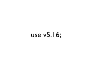 use v5.16;
 