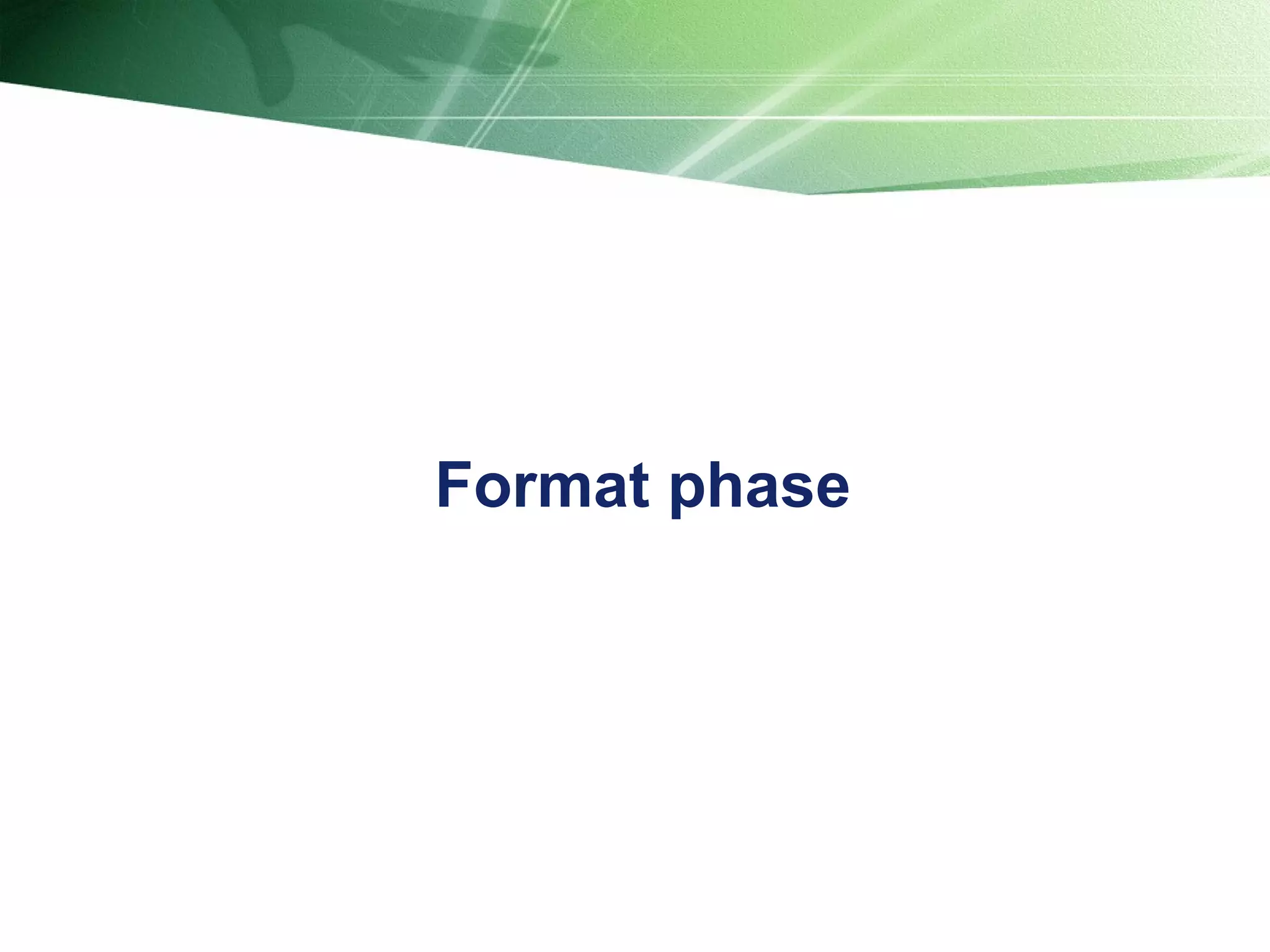 Format phase 