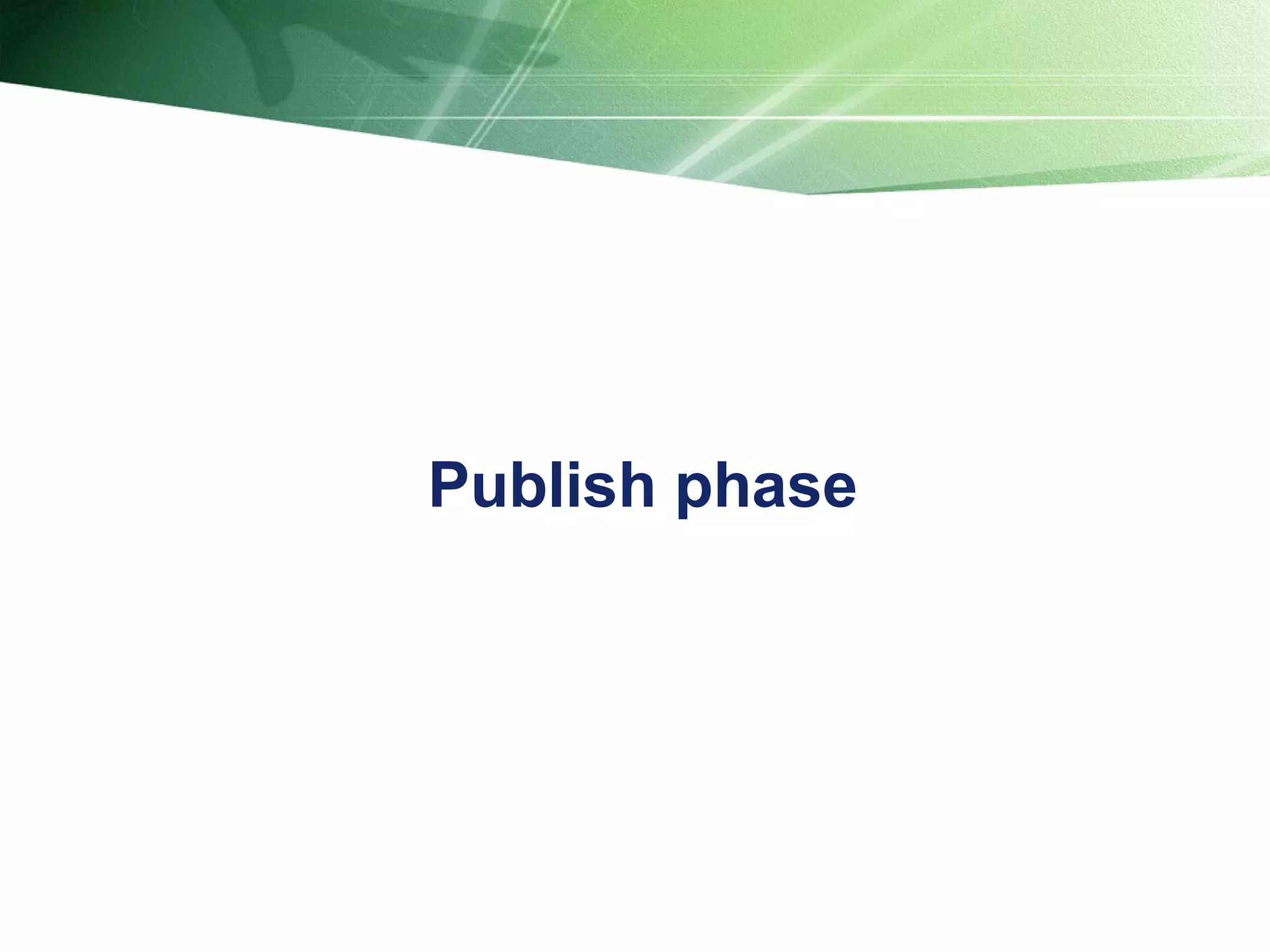 Publish phase 