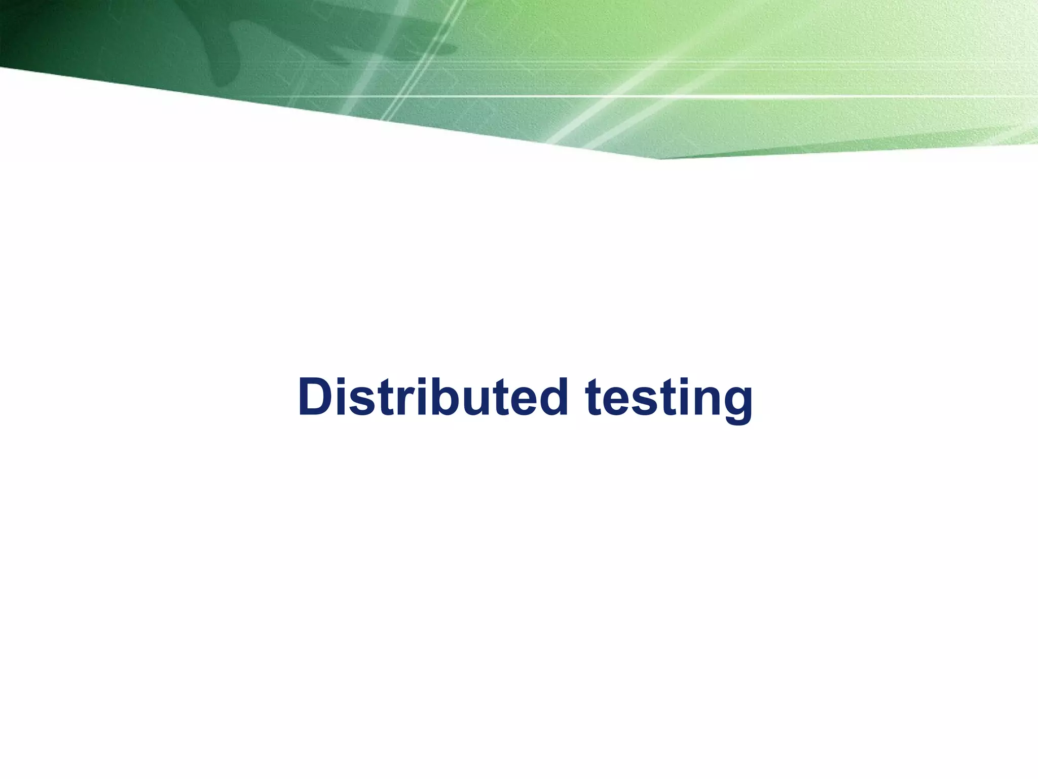Distributed testing 