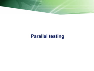 Parallel testing 
