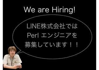 LINE BOT on the Perl (YAPC::Hokkaido ver.)