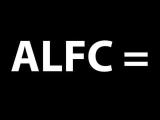 ALFC =
 