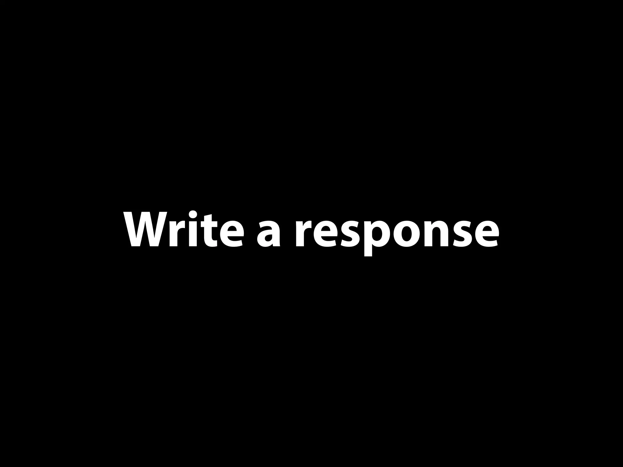 Write a response
 