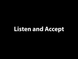Listen and Accept
 