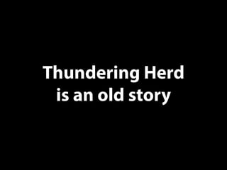 Thundering Herd
is an old story
 