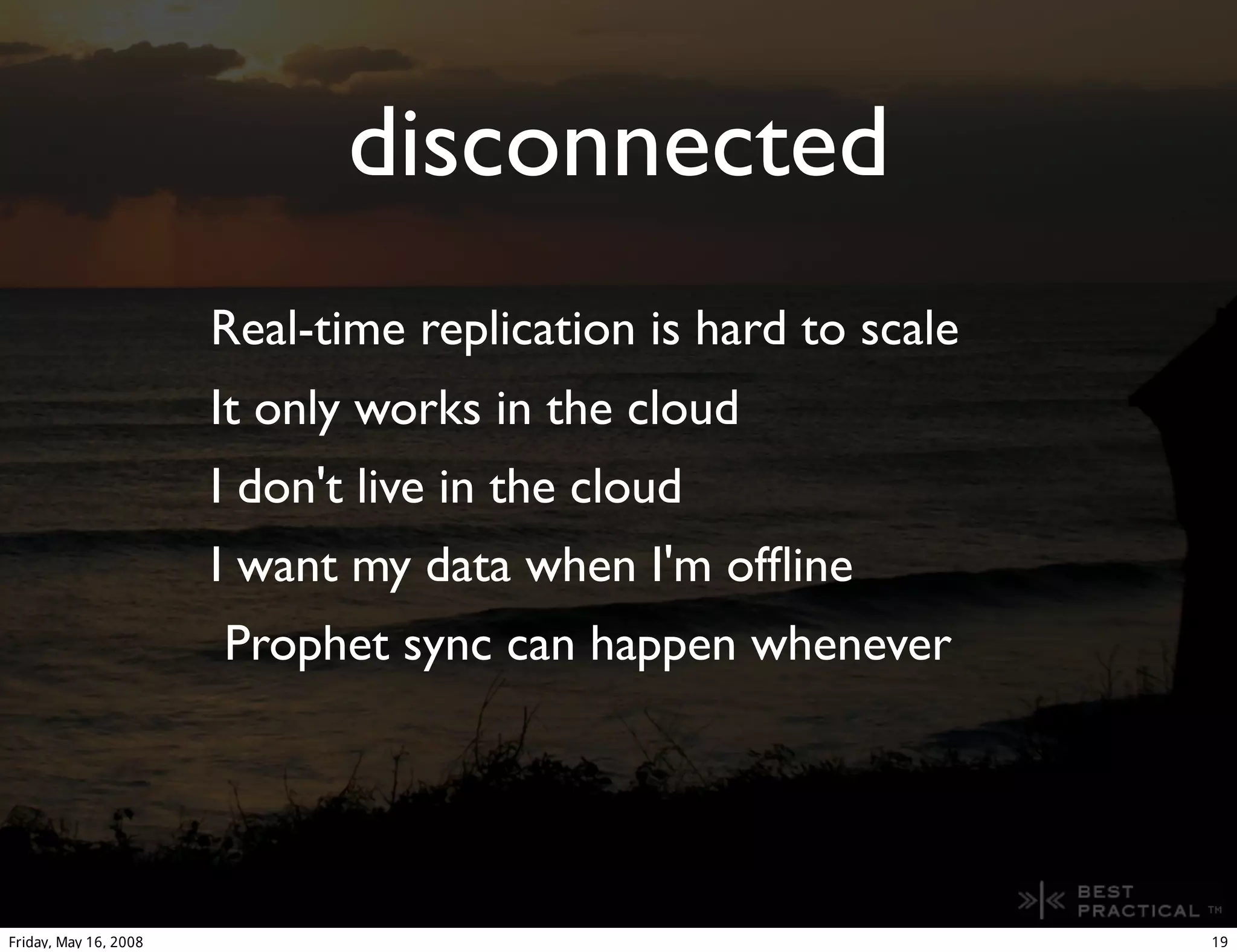 Prophet - A peer to peer replicated disconnected database