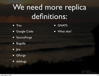We need more replica
                           deﬁnitions:
                       •                 •
                   ...