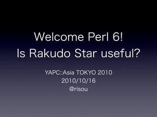 Rakudo Star at Yapcasia2010