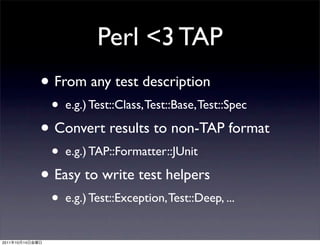 Perl Testing Consideration (seen from other languages) | PPT