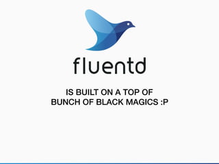 IS BUILT ON A TOP OF
BUNCH OF BLACK MAGICS :P
 