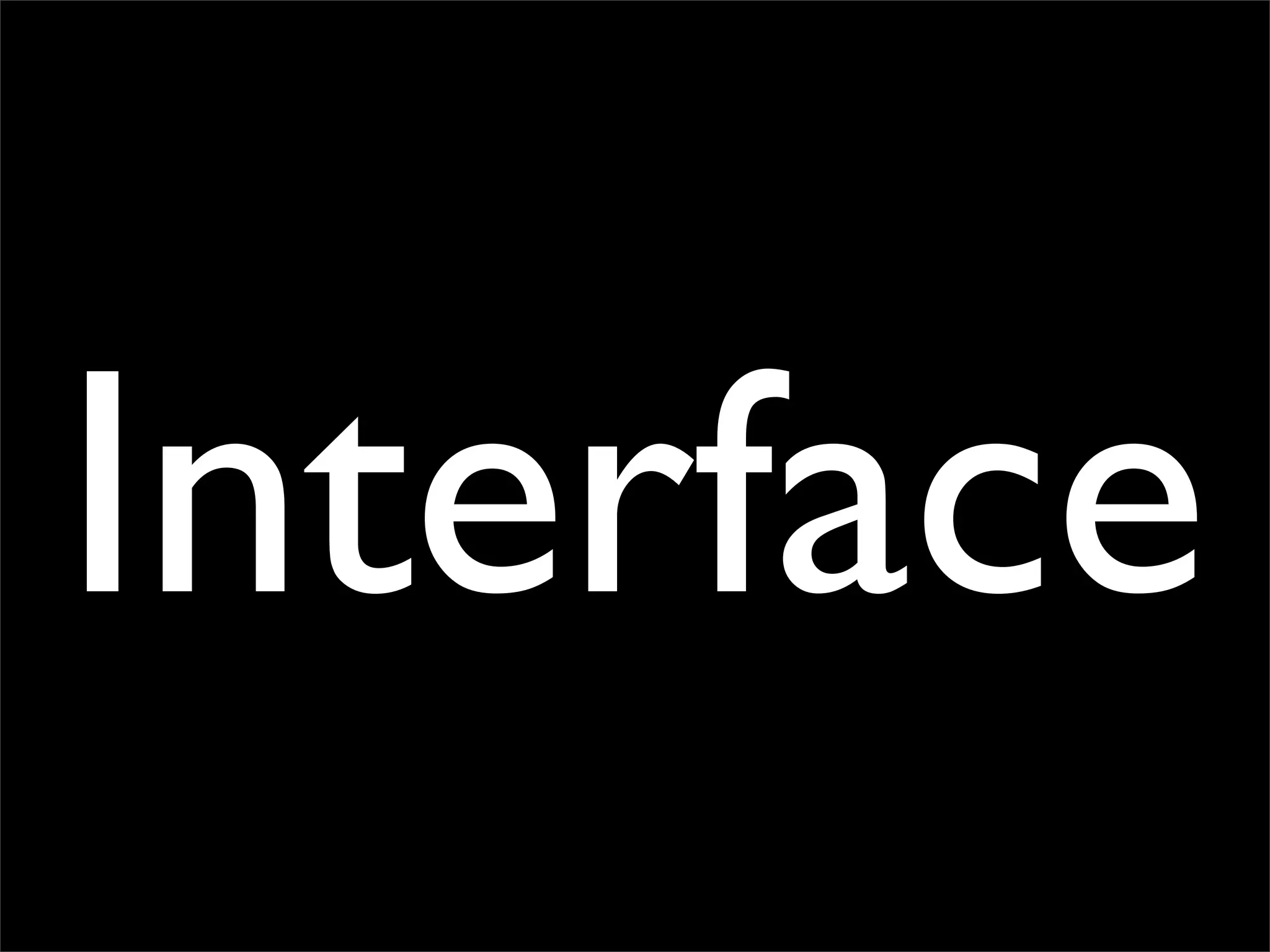 Interface
 