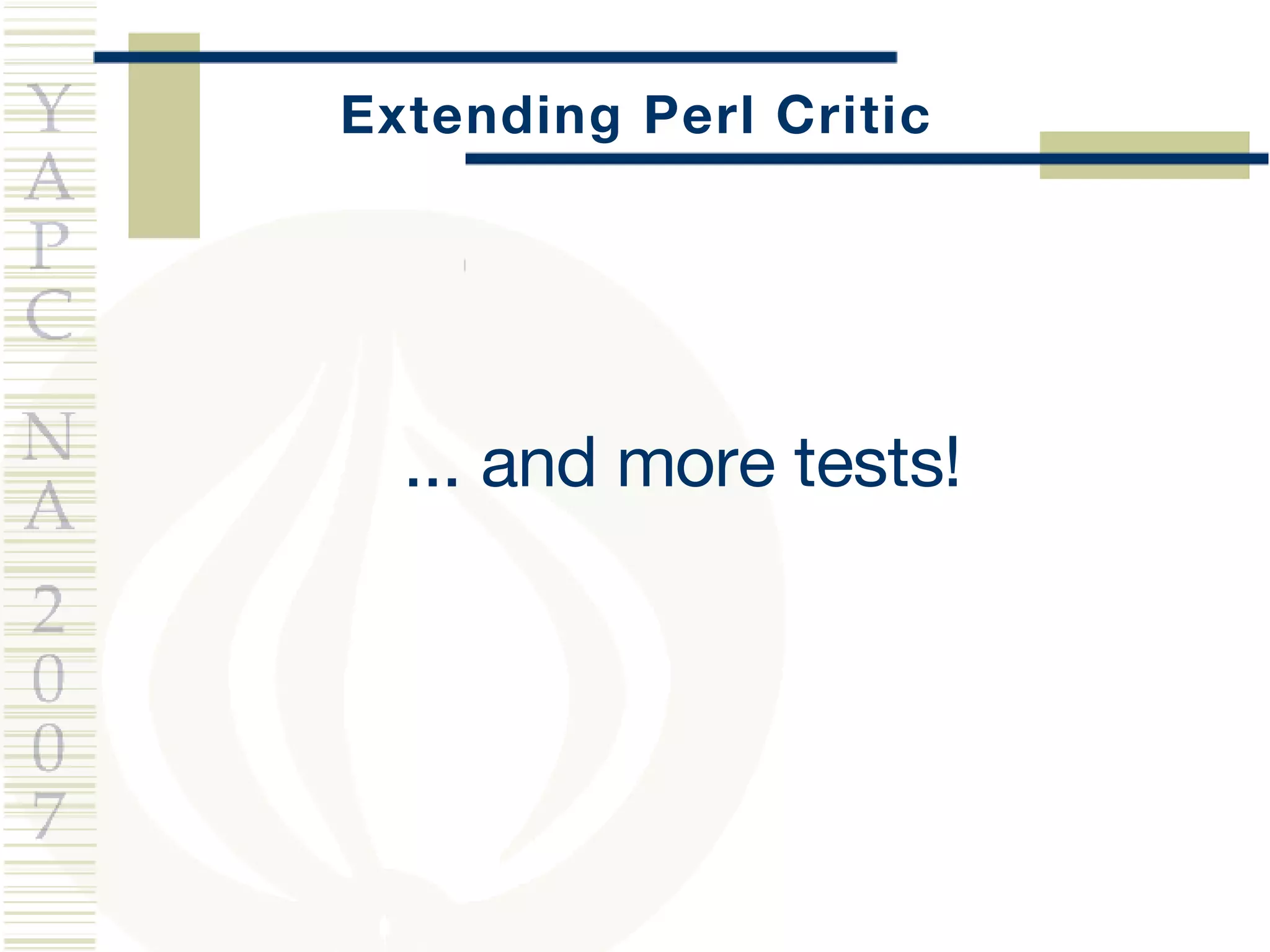 Extending Perl Critic ... and more tests! 