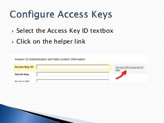 

Select the Access Key ID textbox



Click on the helper link

 
