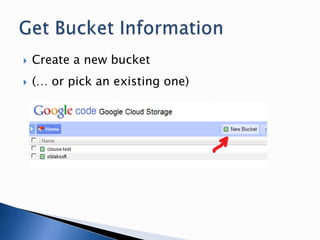  Create a new bucket
 (… or pick an existing one)
 