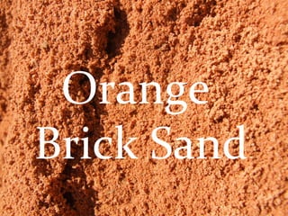 Orange  Brick Sand 