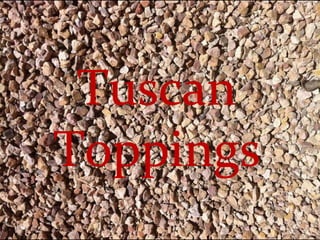 Tuscan Toppings 