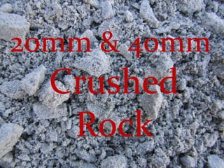20mm & 40mm  Crushed Rock 