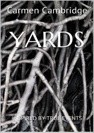YARDS: INSPIRED BY TRUE EVENTS
 