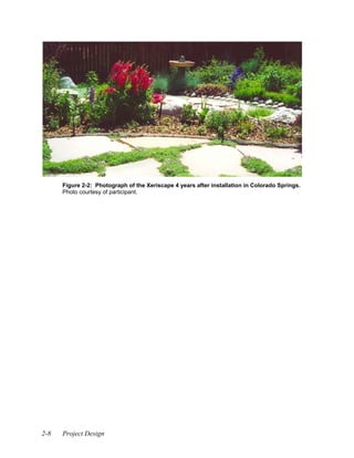 Figure 2-2: Photograph of the Xeriscape 4 years after installation in Colorado Springs.
      Photo courtesy of participant.




2-8   Project Design
 