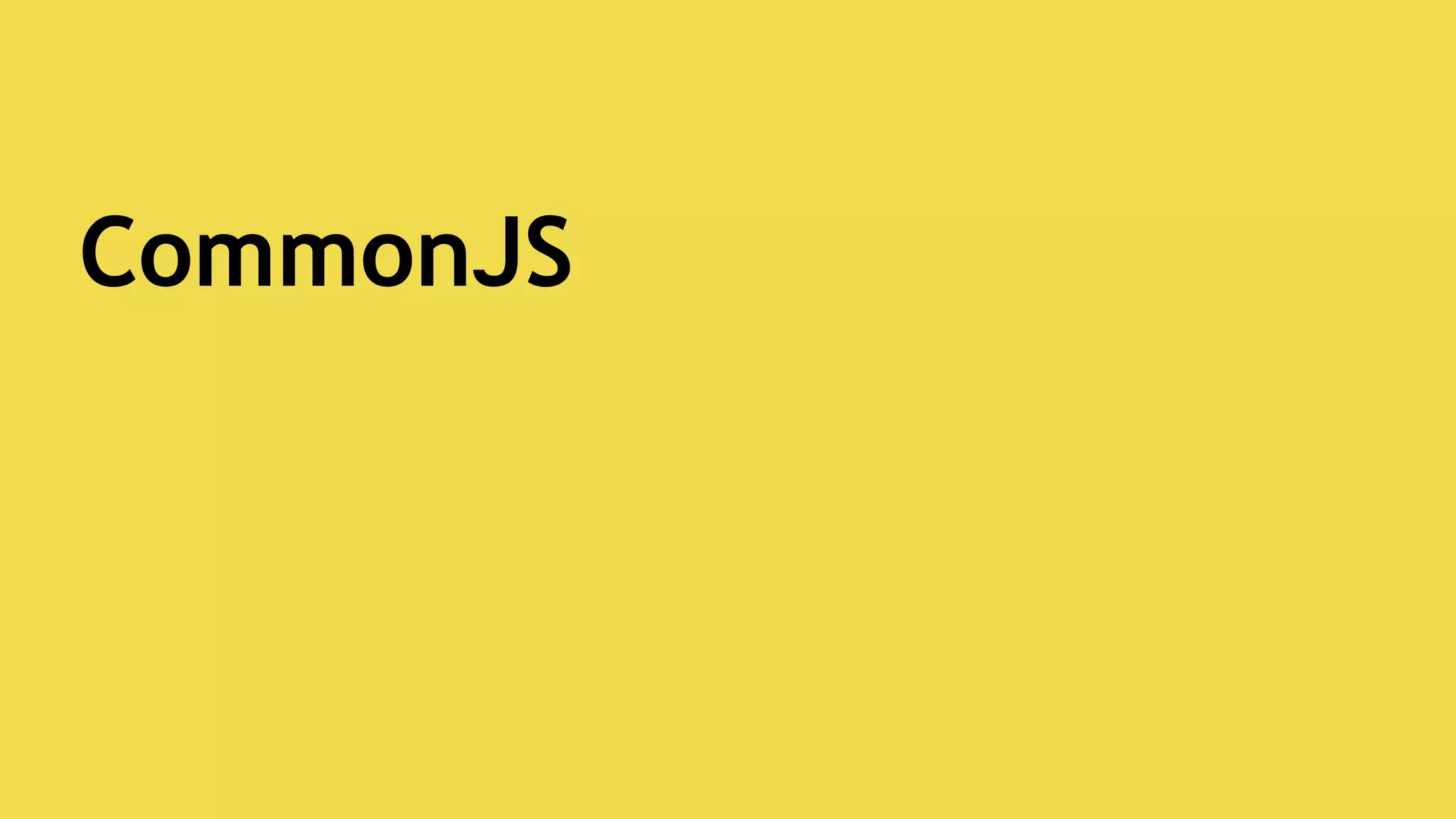 CommonJS
 