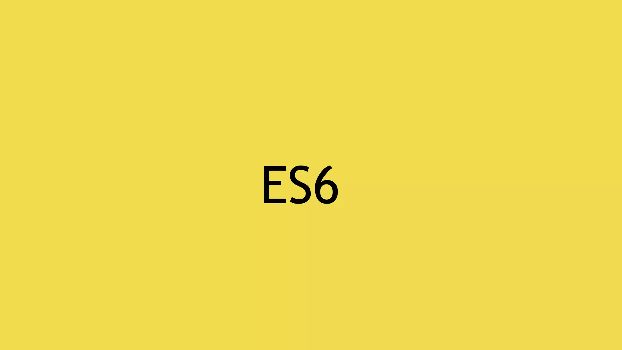 ES6
 