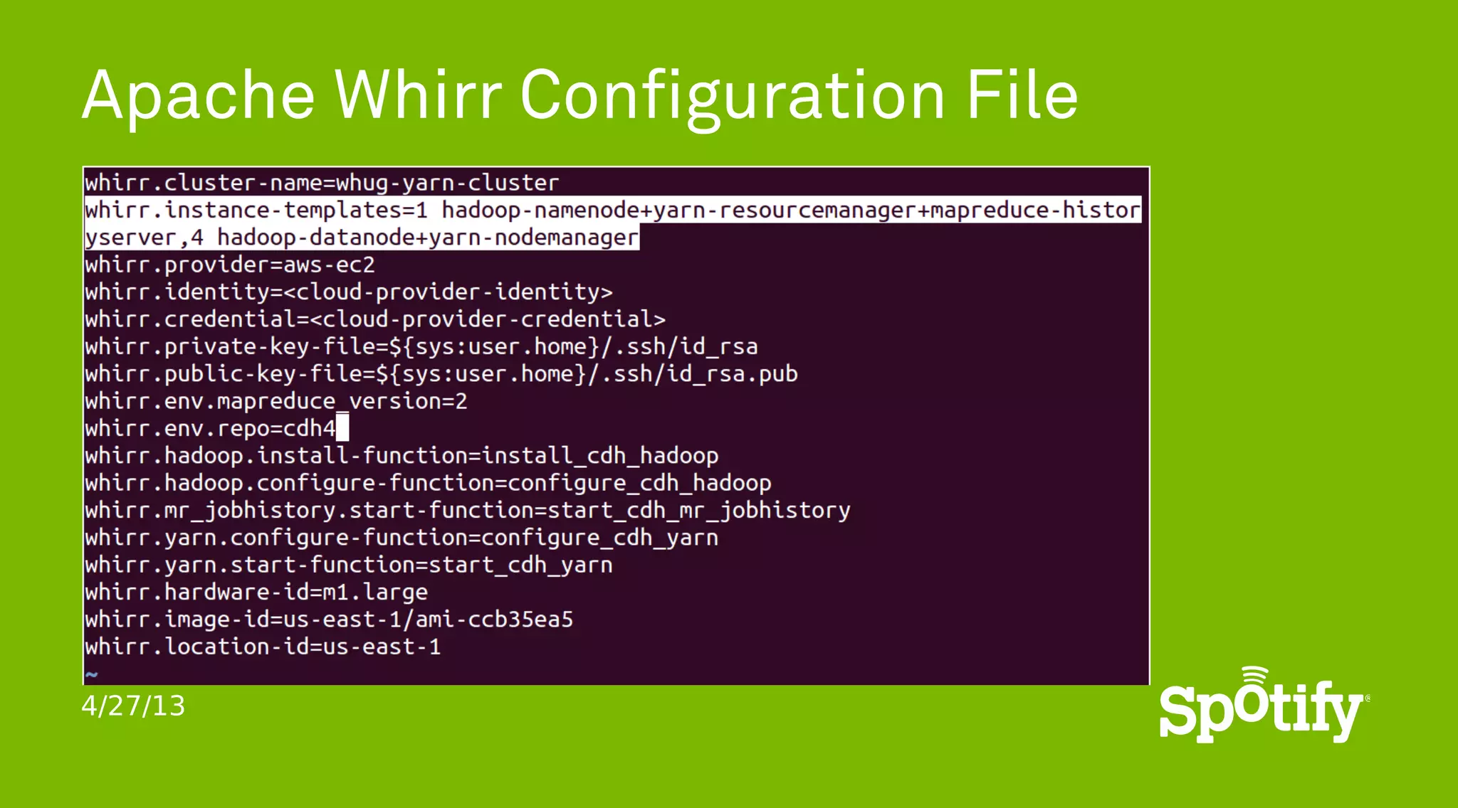 4/27/13
Apache Whirr Configuration File
 