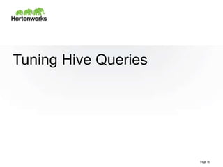 Tuning Hive Queries
Page 16
 