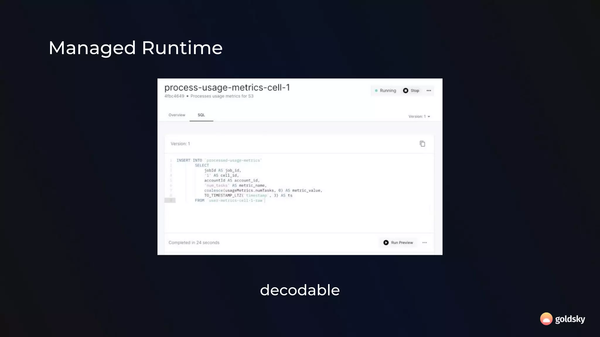 Managed Runtime
decodable
 
