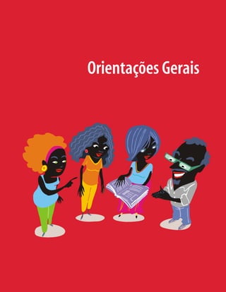 Orientações Gerais
 