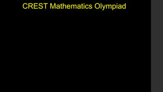 CREST Mathematics Olympiad
 