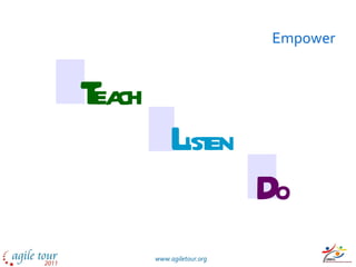 Empower T each L isten D o 