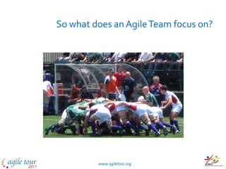 So what does an Agile Team focus on? 