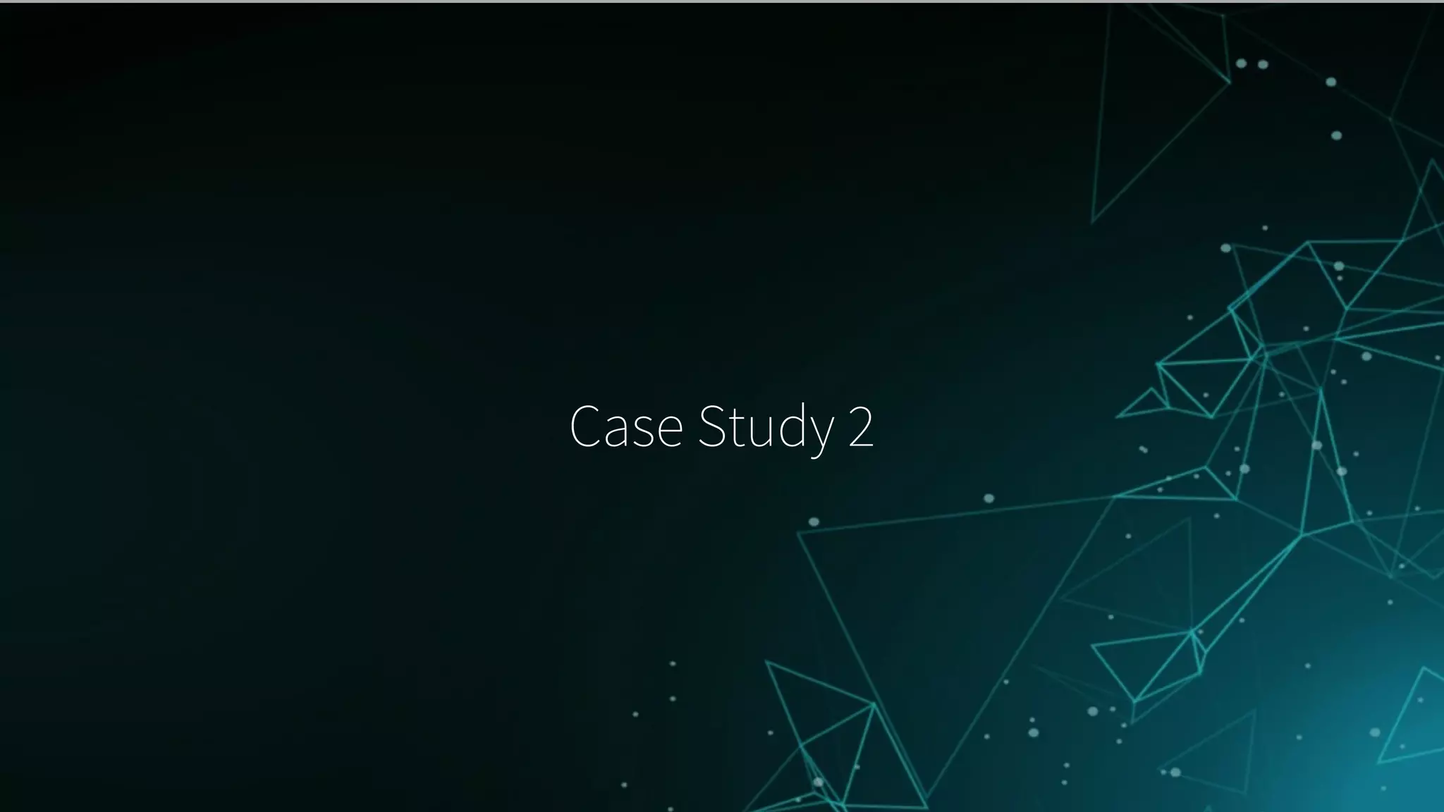 Case Study 2
 