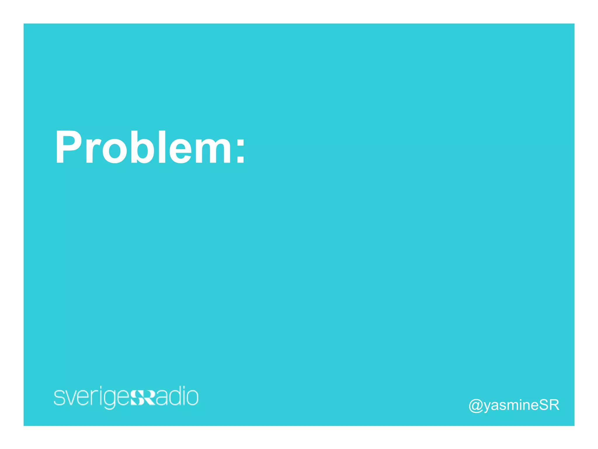 Problem:
@yasmineSR
 