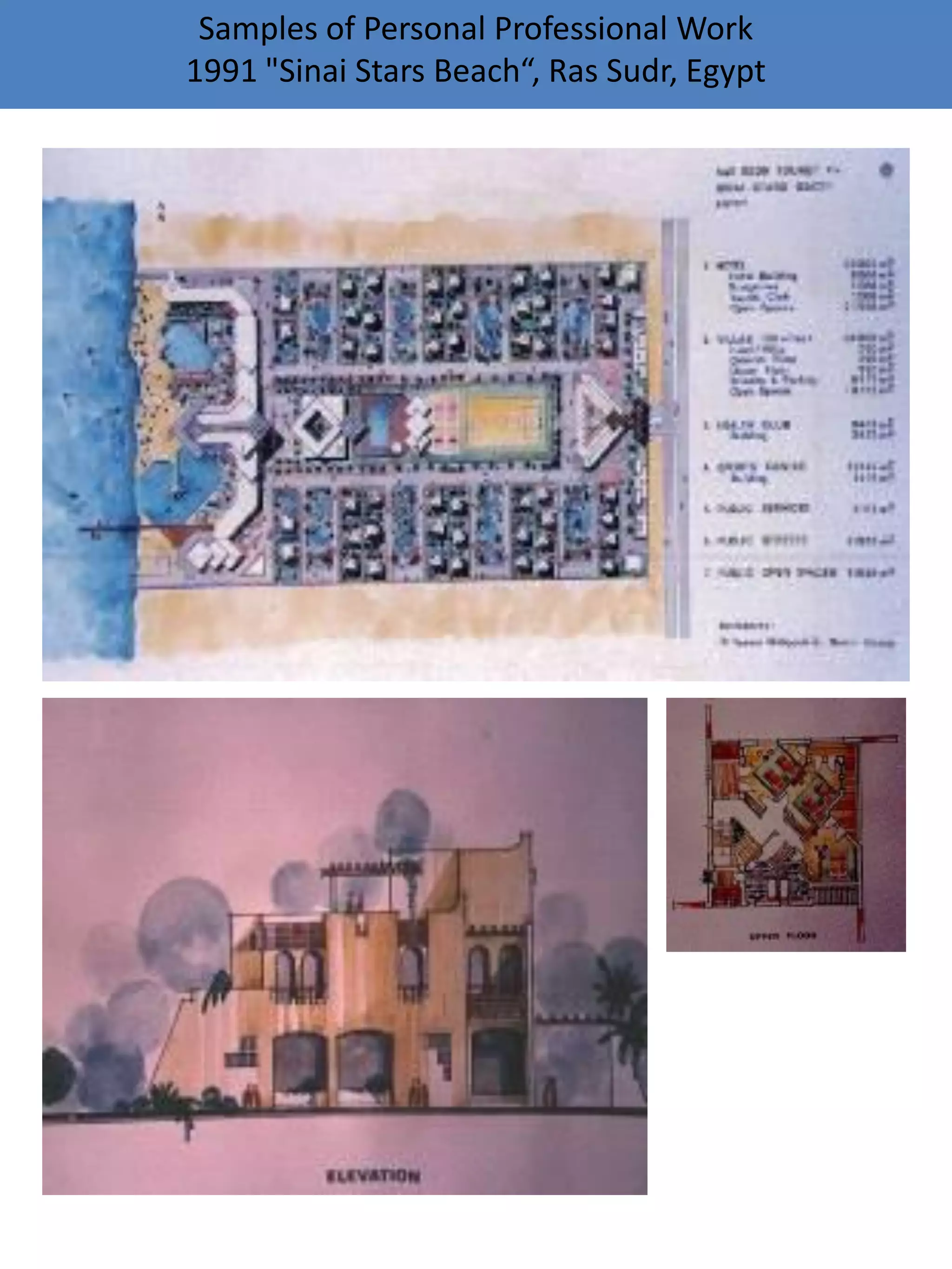 Samples of Personal Professional Work
1991 "Sinai Stars Beach“, Ras Sudr, Egypt
 