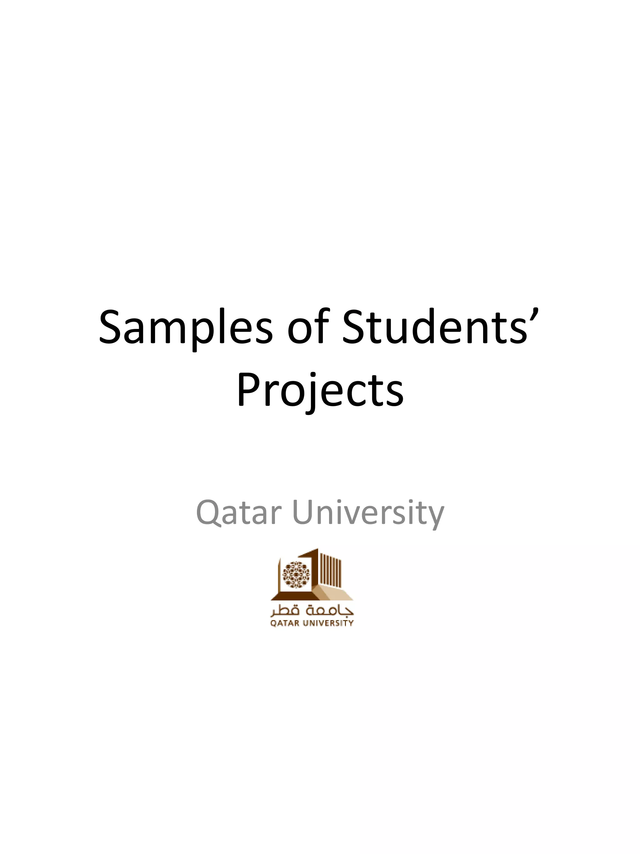 Samples of Students’
Projects
Qatar University
 