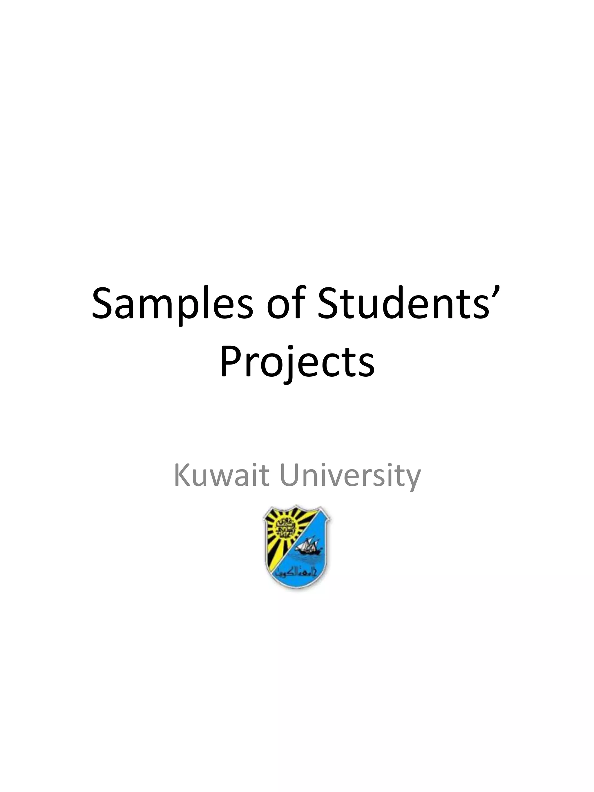 Samples of Students’
Projects
Kuwait University
 