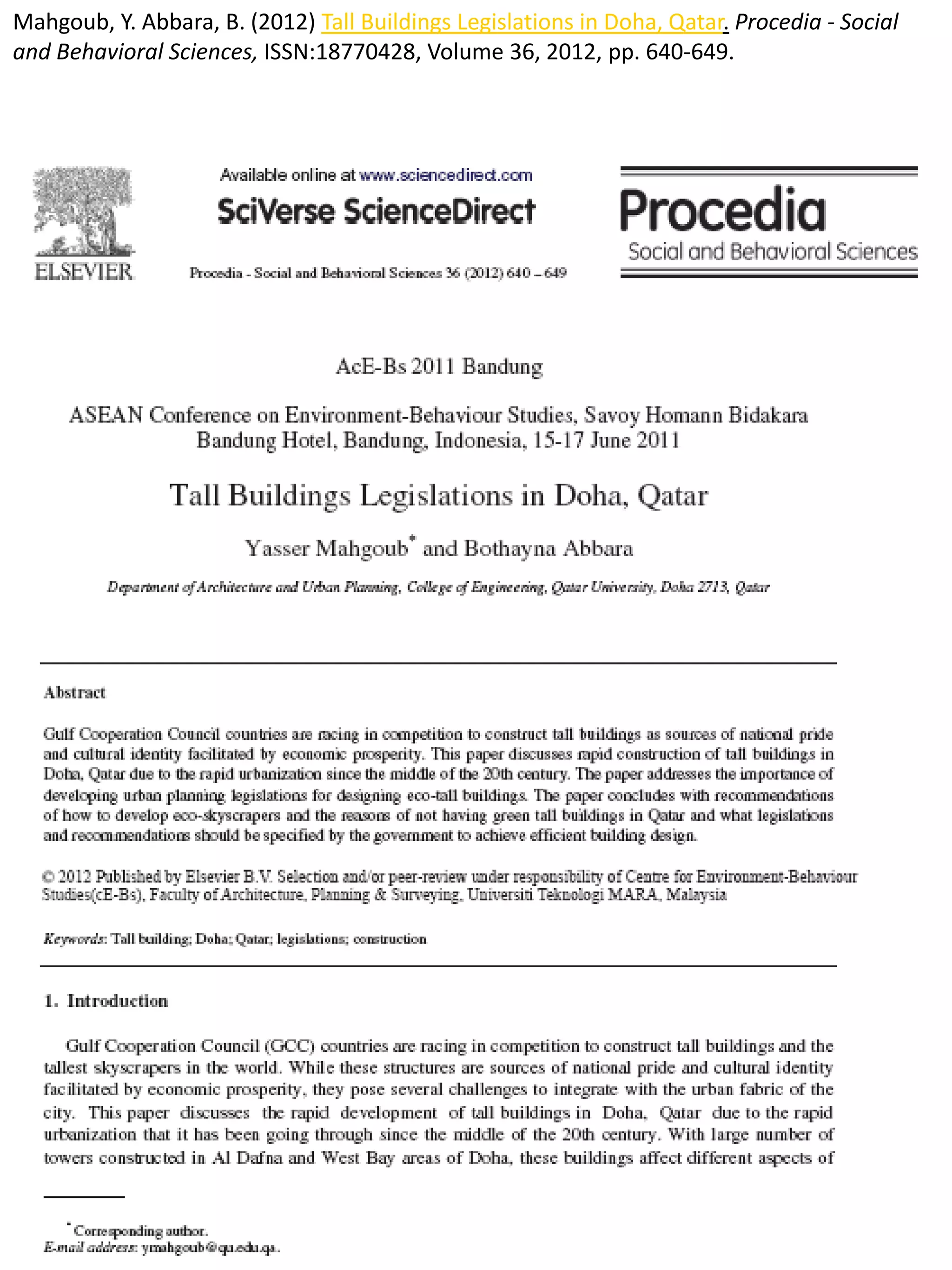 Mahgoub, Y. Abbara, B. (2012) Tall Buildings Legislations in Doha, Qatar. Procedia - Social
and Behavioral Sciences, ISSN:18770428, Volume 36, 2012, pp. 640-649.
 